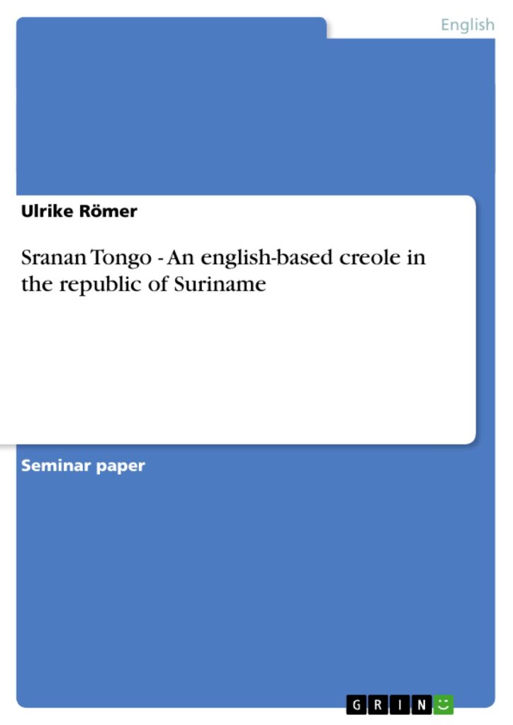 The Creole Languages Of Suriname: Sranan Tongo And More