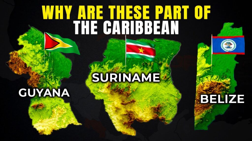 Why Guyana, Suriname  Belize Part of the Caribbean?